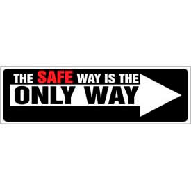 The Safety Way is the Only Way, 3ft x 10ft