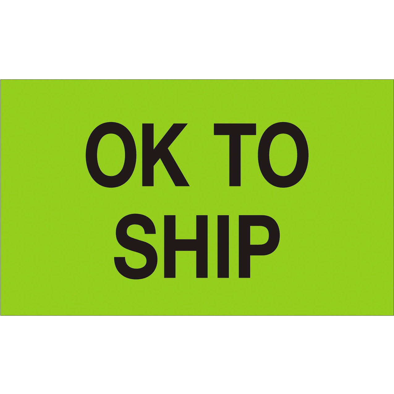 Labels with "OK To Ship" Print, 3"L x 5"W, Fluorescent Green Roll of 500