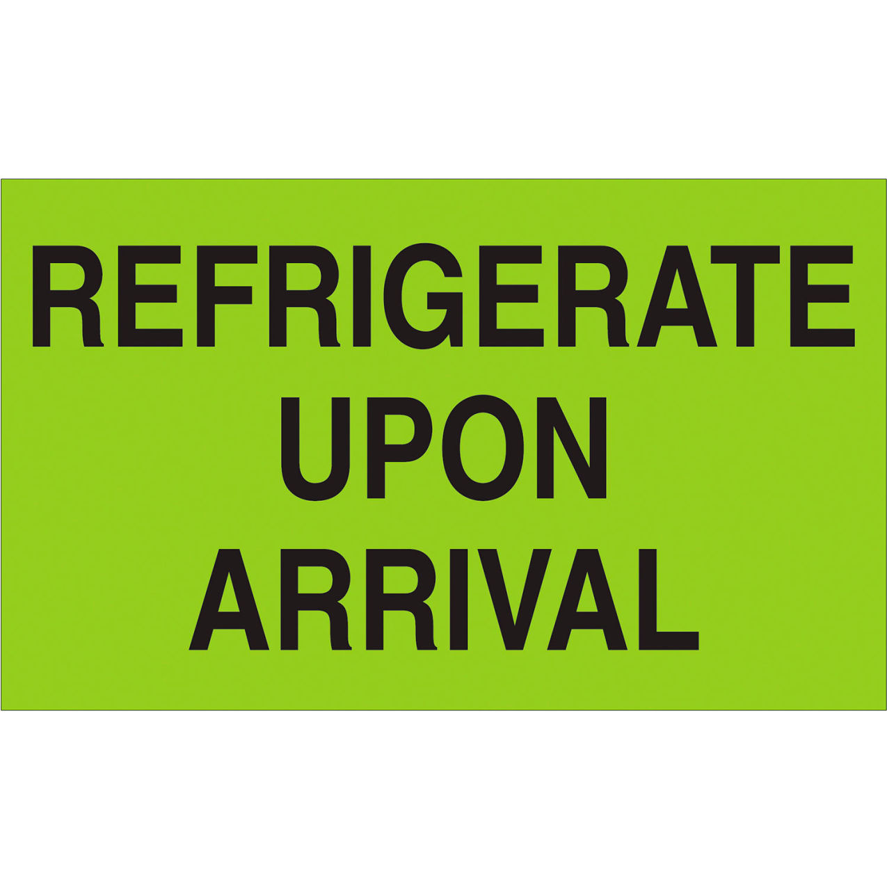 Labels with "Refrigerate Upon Arrival" Print, 3"L x 5"W, Fluorescent Green, Roll of 500