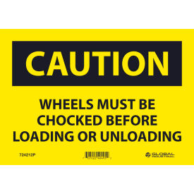 Caution Wheels Must Be Chocked Before, 7x10, Pressure Sensitive Vinyl