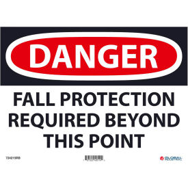 Danger Fall Protection Required Beyond This Point, 10x14, Rigid Plastic