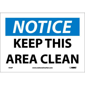 Safety Signs - Notice Keep This Area Clean - Vinyl 7"H X 10"W