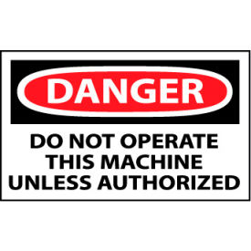 Machine Labels - Danger Do Not Operate Without Authorization