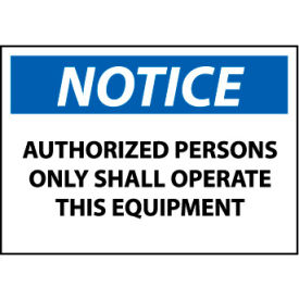Machine Labels - Notice Authorized Persons Only Shall Operate This Equipment