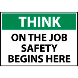 Vinyl Osha Sign, Think On The Job Safety Begins Here, 14"W x 10"H