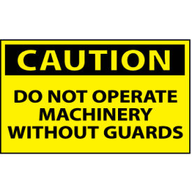 Caution Do Not Operate Machinery Without Guards
