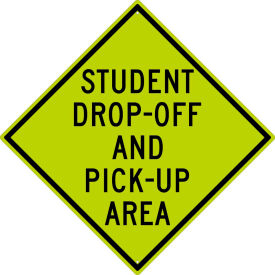 Traffic Sign, Student Drop Off And Pick Up Area Sign, 30" X 30", Yellow
