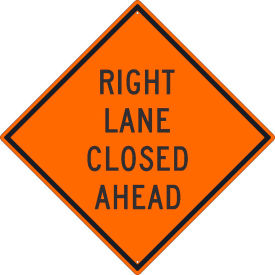 Traffic Sign, Right Lane Closed Ahead Sign, 30" X 30", Orange