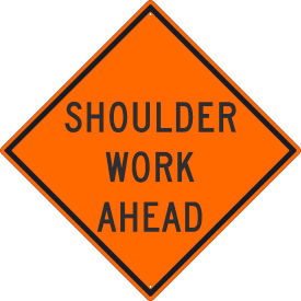 Traffic Sign, Shoulder Work Ahead Sign, 30" X 30", Orange
