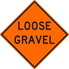 Traffic Sign, Loose Gravel Sign, 30" X 30", Orange
