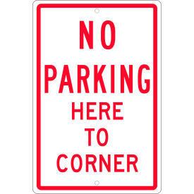 Traffic Sign, No Parking Here To Corner, 18" X 12", White
