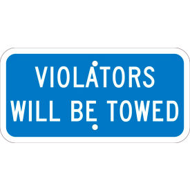 Traffic Sign, Violators Will Be Towed, 6" X 12", Blue