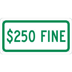 Traffic Sign, $250 Fine, 6" X 12", White