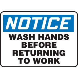 Notice Sign, Wash Hands Before Returning To Work, 10"W x 7"H, Aluminum