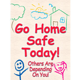 Accuform Go Home Safe Today Poster, 17"W x 22"H, Laminated Poly