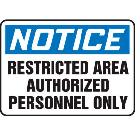 Notice Sign, Restricted Area Authorized Personnel..., 10"W x 7"H, Adhesive Vinyl
