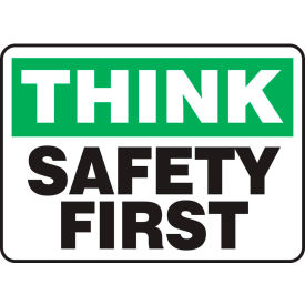 Think Sign, Safety First, 14"W x 10"H, Adhesive Vinyl