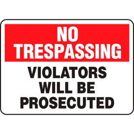 No Trespassing Sign, Violators Will Be Prosecuted, 10"W x 7"H, Plastic