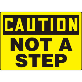 Caution Sign, Not A Step, 10"W x 7"H, Plastic