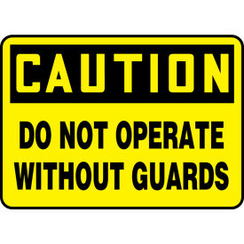 Caution Sign, Do Not Operate Without Guards, 10"W x 7"H, Aluminum