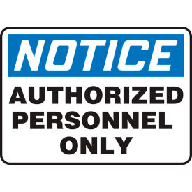 Notice Sign, Authorized Personnel Only, 10"W x 7"H, Adhesive Vinyl
