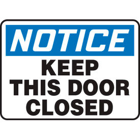 Notice Sign, Keep This Door Closed, 10"W x 7"H, Aluminum
