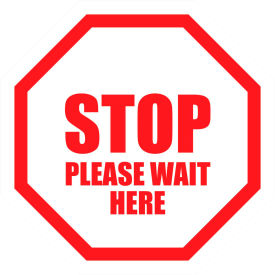 Stop Please Wait Here Sign, 12'' Round, Vinyl Adhesive
