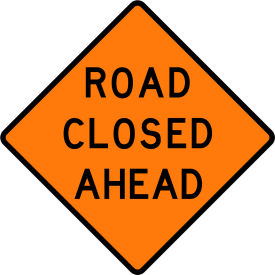 36" X 36" Non reflective Roll-Up Vinyl Sign, ROAD CLOSED AHEAD