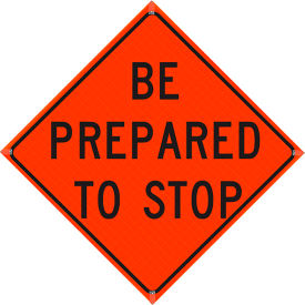 Plasticade Oralite 36" X 36" Roll-Up Sign, Be Prepared To Stop