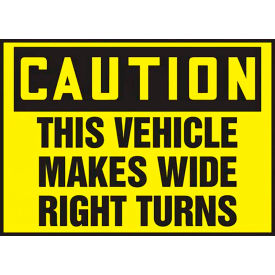 Caution This Vehicle Makes Wide Right Turns Sign, Reflective Sheet, 10" x 14", Yellow