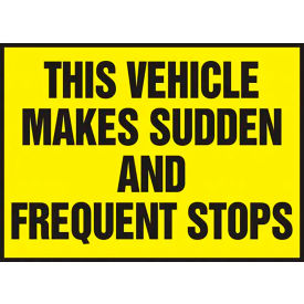 Vehicle Makes Sudden And Frequent Stops Sign, Reflective Sheet, 10" x 14", Yellow