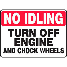 No Idling Turn Off Engine & Chock Wheels Sign, Plastic, 10" x 14", Black/Red/White