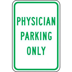 Physician Parking Only Safety Sign, EGP Aluminum, 18" x 12", Green/White