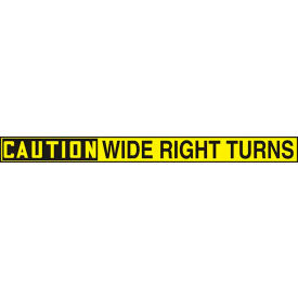 Caution Wide Right Turns Truck Safety Sign, Adh. Reflective Sheet, 2" x 24", Blk/Yellow
