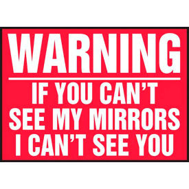 Warning If You Can't See My Mirrors I Can't See You Sign, Reflective Sheet, 10" x 14", Red