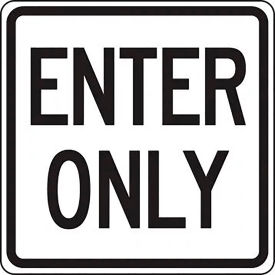 Enter Only Traffic Sign, EGP Reflective Aluminum, 18" x 18", Black/White