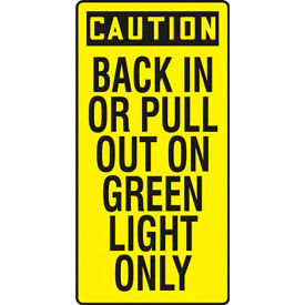 Caution Back In Or Pull Out On Green Light Only Sign, Adh Vinyl, 24" x 12", Black/Yellow