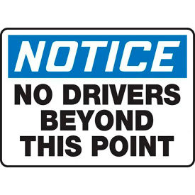 Notice No Drivers Beyond This Point Sign, Aluminum, 10" x 14", Black/Blue/White