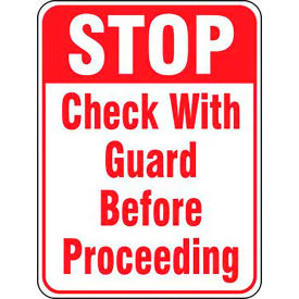 Stop Check With Guard Before Proceeding Traffic Sign, Aluminum, 24" x 18", Red/White