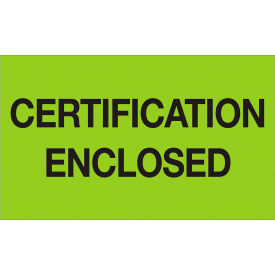 Labels w/ "Certification Enclosed" Print, 5"L x 3"W, Fluorescent Green, Roll of 500