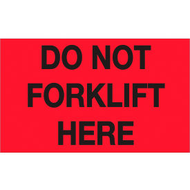 Labels with "Do Not Forklift Here" Print, 5"L x 3"W, Fluorescent Red, Roll of 500