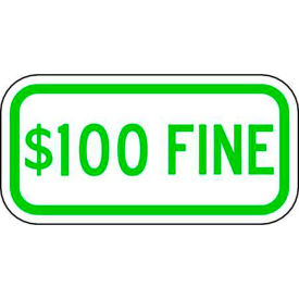 Zing Eco Parking Sign, $100 Fine, 6"H x 12"W, 1/16" Thick