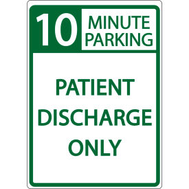 Eco Parking Sign, 10 Minute Parking Patient Discharge Only, 18"H x 12"W, 1/16" Thick