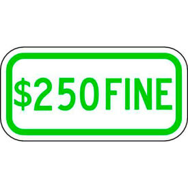 Eco Parking Sign, $250 Fine, 6"H x 12"W, HIP, 1/16" Thick