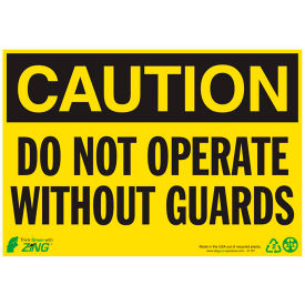 Zing Eco Safety Sign, Caution Do Not Operate Without Guards, 10"W x 7"H, Recycled Plastic
