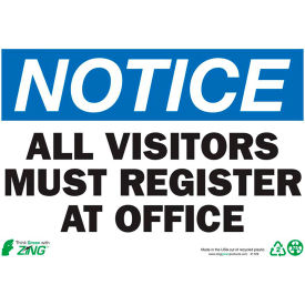 Zing Eco Safety Sign, Notice, All Visitors Must Register At Office, 10"W x 7"H, Recycled Plastic