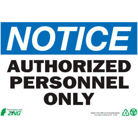 Eco Safety Sign, Notice, Authorized Personnel Only, 10"W x 7"H, Recycled Plastic