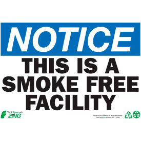 Zing Eco Safety Sign, Notice This is a Smoke Free Facility, 10"W x 7"H, Recycled Plastic