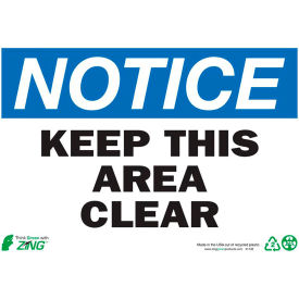 Eco Safety Sign, Notice Keep Area Clear, 10"W x 7"H, Recycled Plastic