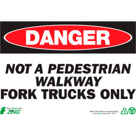 Zing Eco Safety Sign, Danger Fork Trucks Only, 10"W x 7"H, Recycled Polystyrene Self Adhesive